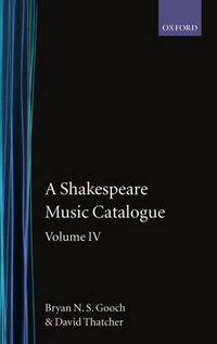 Cover image for A Shakespeare Music Catalogue: Volume IV: Indices