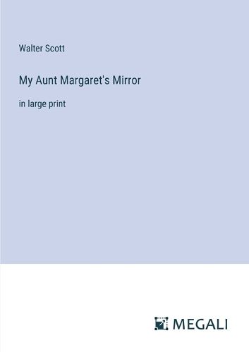 Cover image for My Aunt Margaret's Mirror