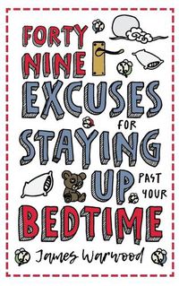 Cover image for 49 Excuses for Staying Up Past Your Bedtime