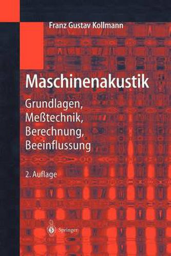 Cover image for Maschinenakustik: Grundlagen, Messtechnik, Berechnung, Beeinflussung