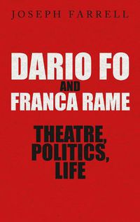 Cover image for Dario Fo & Franca Rame - Theatre, Politics, Life