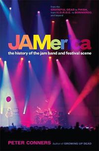 Cover image for JAMerica: The History of the Jam Band and Festival Scene