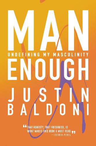 Cover image for Man Enough: Undefining My Masculinity