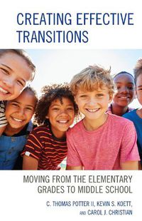 Cover image for Creating Effective Transitions: Moving from the Elementary Grades to Middle School