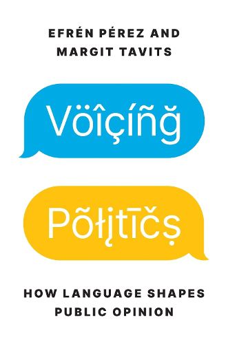 Cover image for Voicing Politics: How Language Shapes Public Opinion