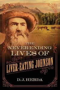 Cover image for The Never-Ending Lives of Liver-Eating Johnson