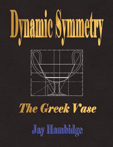 Cover image for Dynamic Symmetry: The Greek Vase