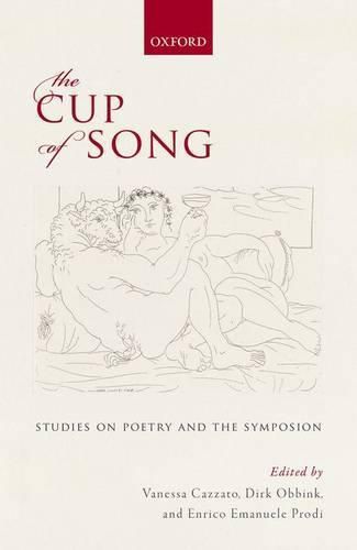 Cover image for The Cup of Song: Studies on Poetry and the Symposion