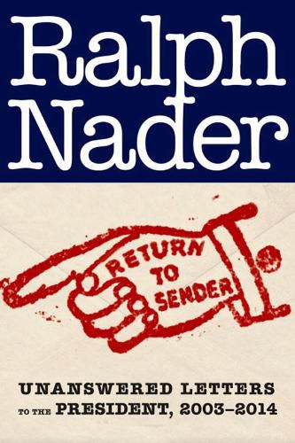 Cover image for Return To Sender: Unanswered Letters to the President, 2003-2014