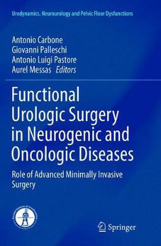 Cover image for Functional Urologic Surgery in Neurogenic and Oncologic Diseases: Role of Advanced Minimally Invasive Surgery