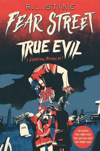 Cover image for True Evil: The First Evil; The Second Evil; The Third Evil