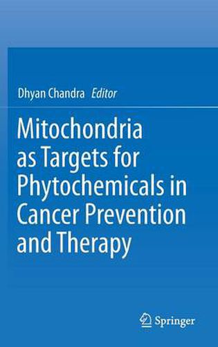 Cover image for Mitochondria as Targets for Phytochemicals in Cancer Prevention and Therapy