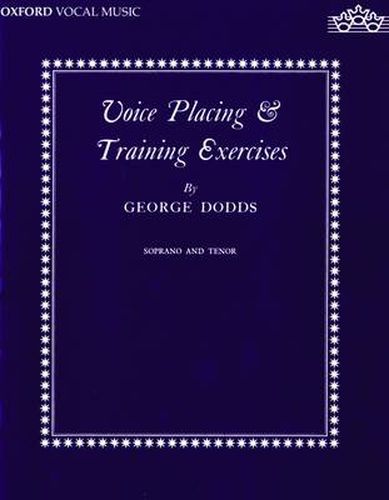 Voice Placing and Training Exercises: Solo Voice (Soprano or Tenor