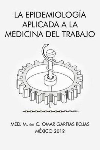 Cover image for La Epidemiologia Aplicada a la Medicina del Trabajo