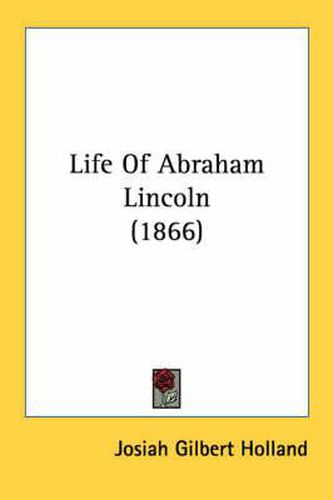 Cover image for Life of Abraham Lincoln (1866)