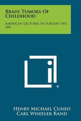 Brain Tumors of Childhood: American Lectures in Surgery, No. 104