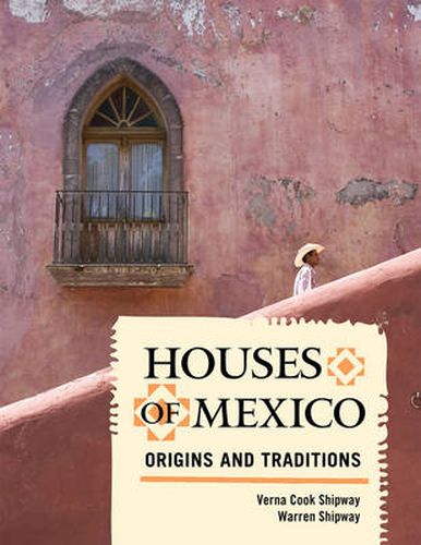 Cover image for Houses of Mexico: Origins and Traditions