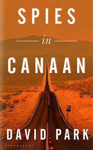 Cover image for Spies in Canaan: 'One of the most powerful and probing novels so far this year' - Financial Times, Best summer reads of 2022