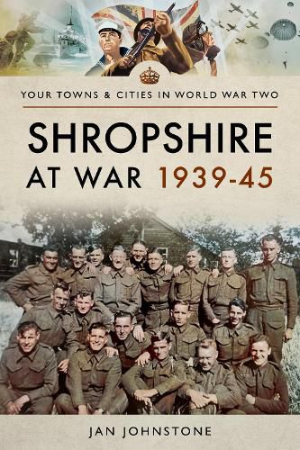 Cover image for Shropshire at War 1939-45