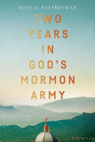 Cover image for Two Years in God's Mormon Army