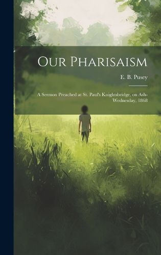 Cover image for Our Pharisaism