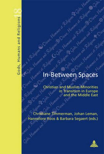 Cover image for In-Between Spaces: Christian and Muslim Minorities in Transition in Europe and the Middle East