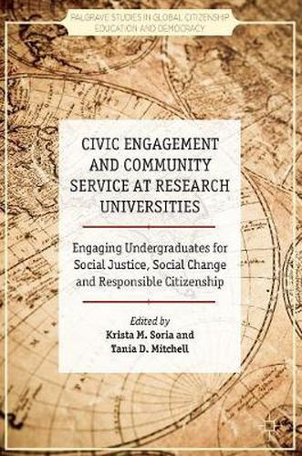 Cover image for Civic Engagement and Community Service at Research Universities: Engaging Undergraduates for Social Justice, Social Change and Responsible Citizenship