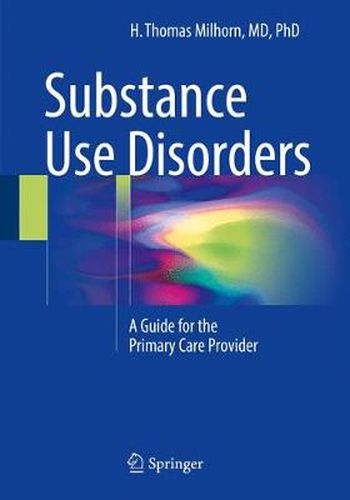 Substance Use Disorders: A Guide for the Primary Care Provider