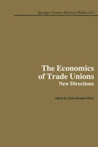 Cover image for The Economics of Trade Unions: New Directions