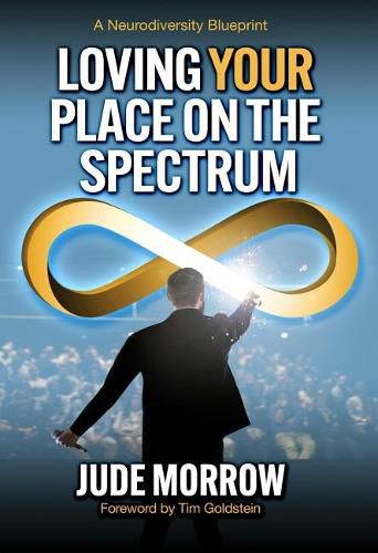 Cover image for Loving Your Place on the Spectrum: A Neurodiversity Blueprint