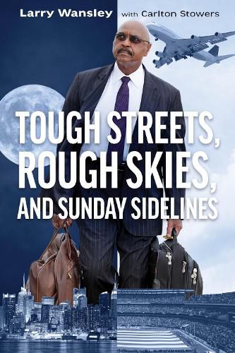 Cover image for Rough Streets, Tough Skies, and Sunday Sidelines