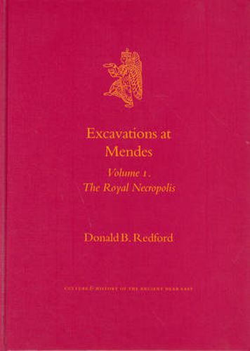 Cover image for Excavations at Mendes: Volume 1. The Royal Necropolis