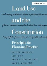 Cover image for Land Use and The Constitution: Principles for Planning Practice