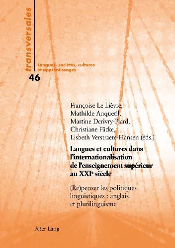 Cover image for Langues Et Cultures Dans l'Internationalisation de l'Enseignement Superieur Au Xxie Siecle: (re)Penser Les Politiques Linguistiques: Anglais Et Plurilinguisme