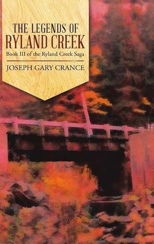 The Legends of Ryland Creek (Casebound)