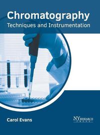 Cover image for Chromatography: Techniques and Instrumentation