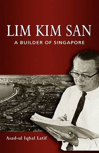 Cover image for Lim Kim San: A Builder of Singapore