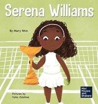 Cover image for Serena Williams: A Kid's Book About Mental Strength and Cultivating a Champion Mindset