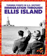 Cover image for Immigration Through Ellis Island