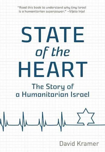 State of the Heart: Stories of a Humanitarian Israel