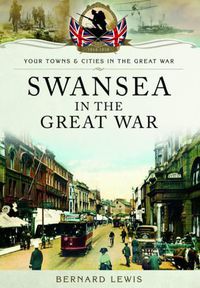 Cover image for Swansea in the Great War