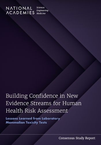 Building Confidence in New Evidence Streams for Human Health Risk Assessment