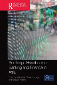 Cover image for Routledge Handbook of Banking and Finance in Asia