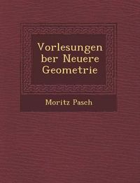 Cover image for Vorlesungen Ber Neuere Geometrie