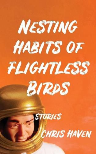 Cover image for Nesting Habits of Flightless Birds: Stories