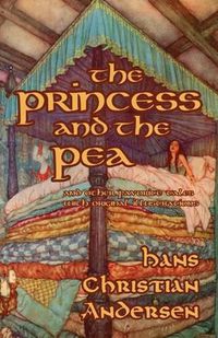 Cover image for The Princess and the Pea and Other Favorite Tales (With Original Illustrations)