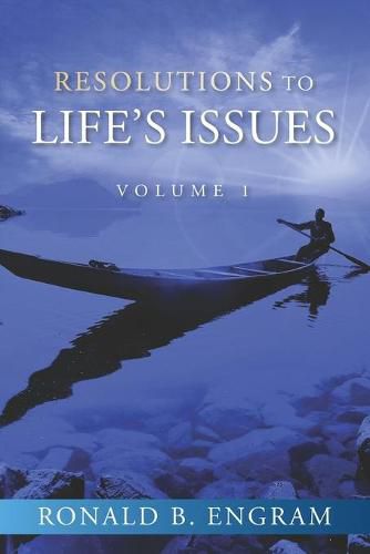 Cover image for Resolutions to Life's Issues: Volume One