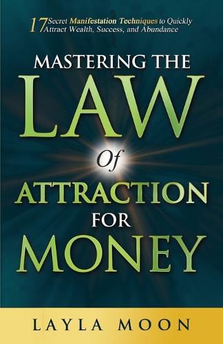 Cover image for Mastering the Law of Attraction for Money