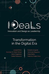 Cover image for IDeaLs (Innovation and Design as Leadership): Transformation in the Digital Era