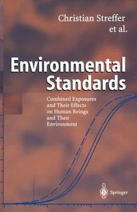 Cover image for Environmental Standards: Combined Exposures and Their Effects on Human Beings and Their Environment